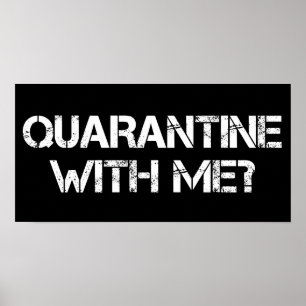 Quarantine with Me? Poster