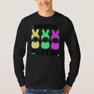 Quarantined With My Pe Eps With Mask Bunny Easter  T-Shirt