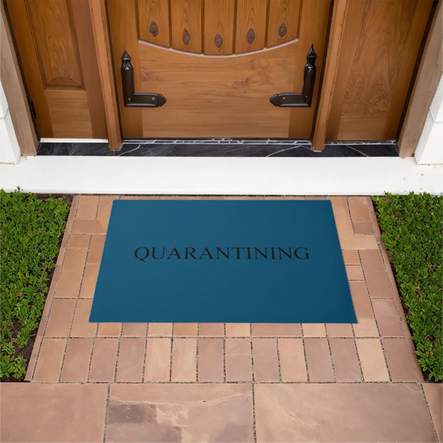Quarantining serif typography funny teal blue doormat (Outdoor)