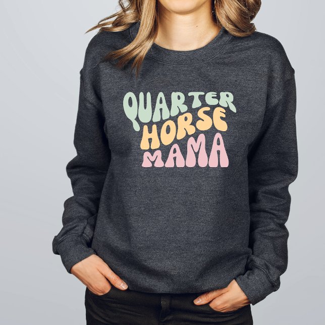 Quarter Horse Mama Sweatshirt (Creator Uploaded)