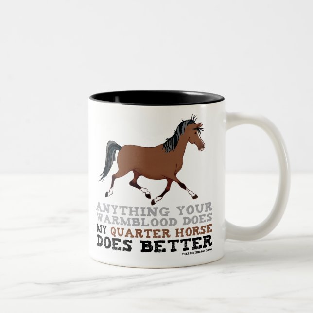 Quarter Horses Do It Better Two-Tone Coffee Mug (Right)