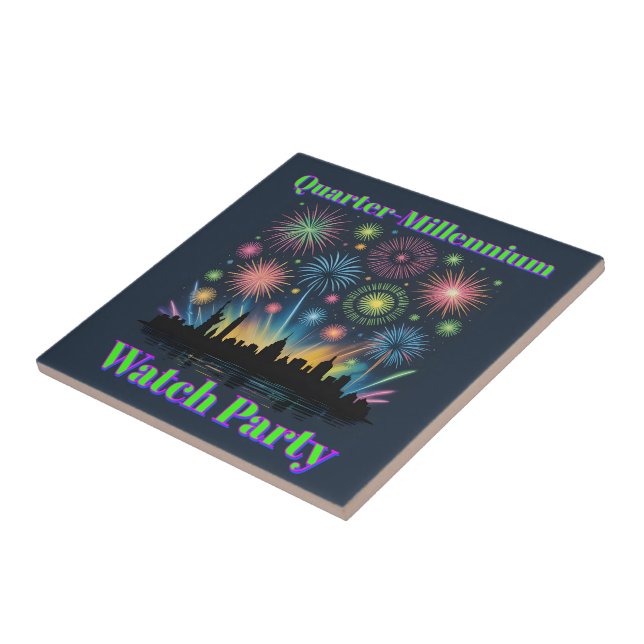 Quarter-Millennium Fireworks Watch Party Ceramic Tile (Side)