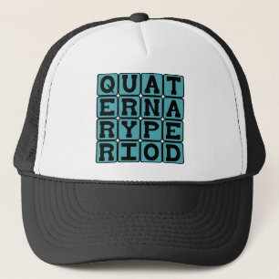 Quaternary Period, Geologic Era Trucker Hat