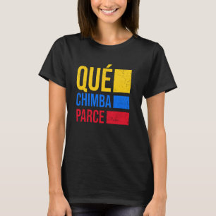 Qué Chimba Parce Colombia Flag Retro Vintage Colom T-Shirt