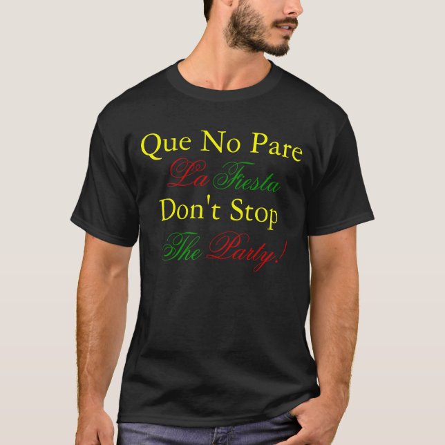 Que No Parre La Fiesta, Spanish Tee Shirt (Front)