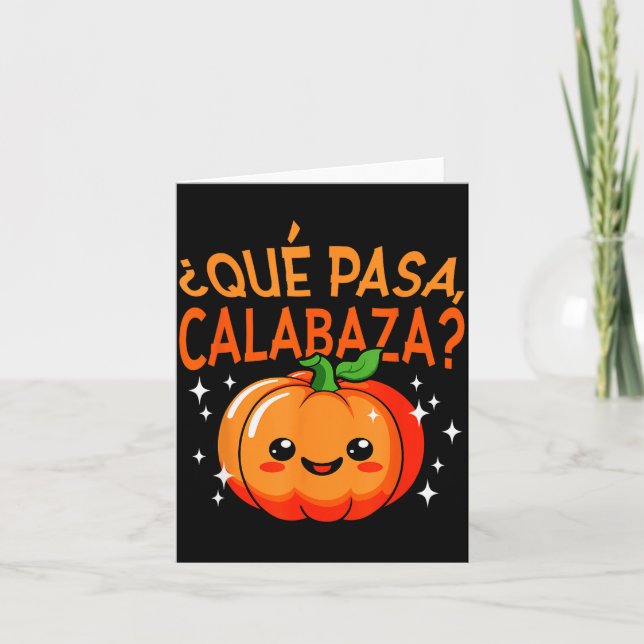 Qué Pasa Calabaza Mexican Meastra Spanieacher Hall Card (Front)