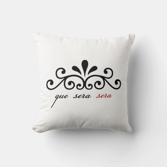 Que Sera Sera pillow (Front)