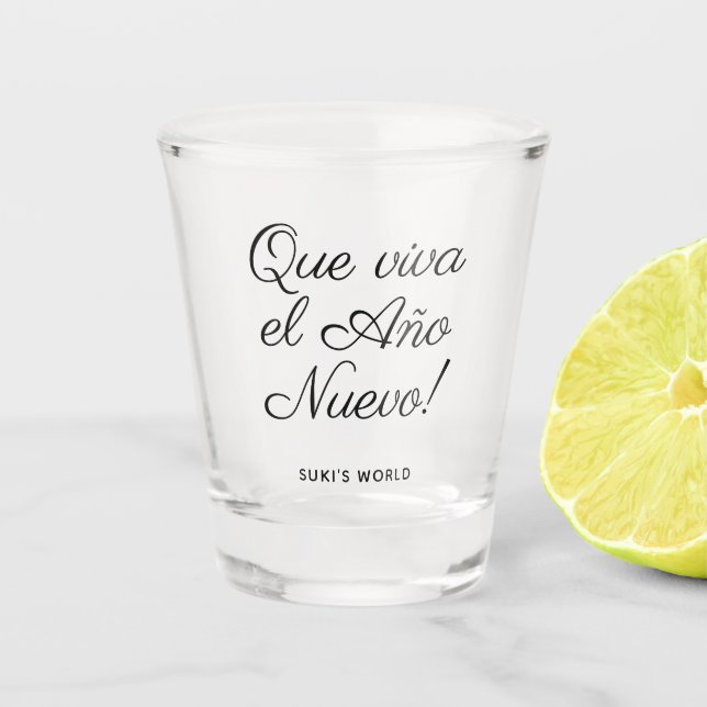 Que Viva El Año Nuevo! Fun New Year's Eve Party Shot Glass (Front)