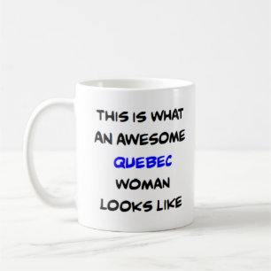 quebec woman, awesome coffee mug