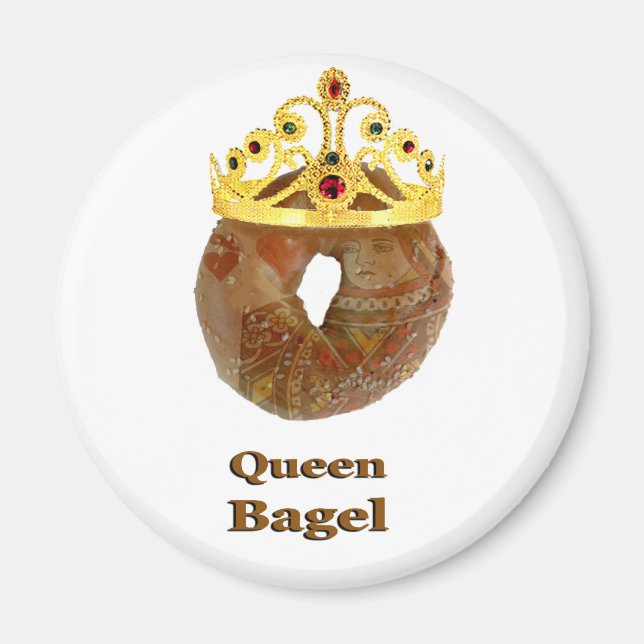 Queen Bagel Magnet (Front)