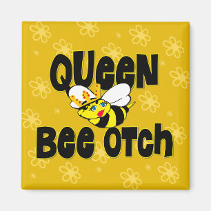 Queen Bee otch Magnet