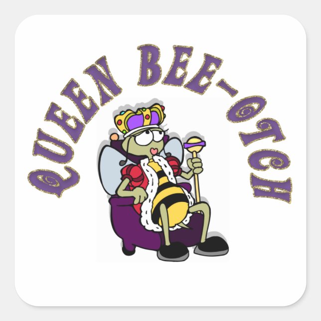 Queen Bee-Yotch Square Sticker (Front)