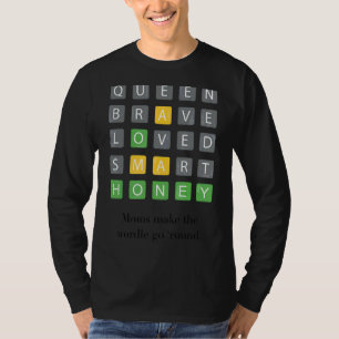 Queen Brave Loved Smart Word Honey Mother's Day T-Shirt