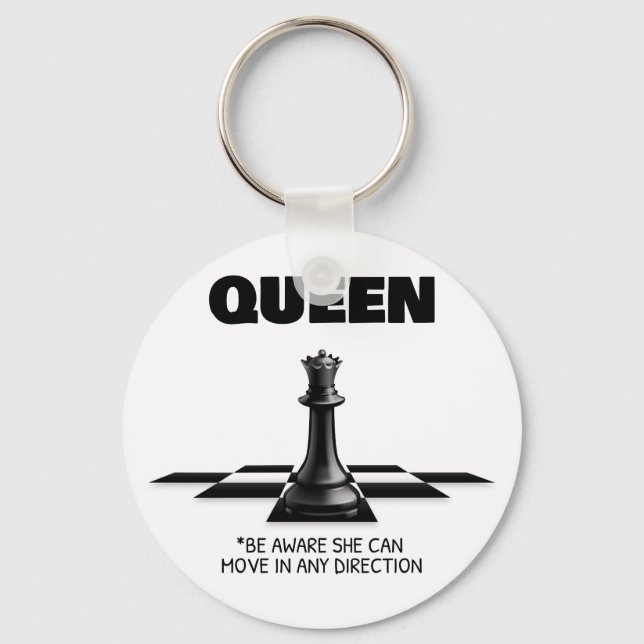 Queen Chess Be Aware She Can Move In Any Direction Key Ring (Front)