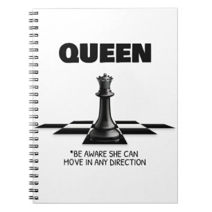 Queen Chess Be Aware She Can Move In Any Direction Notebook
