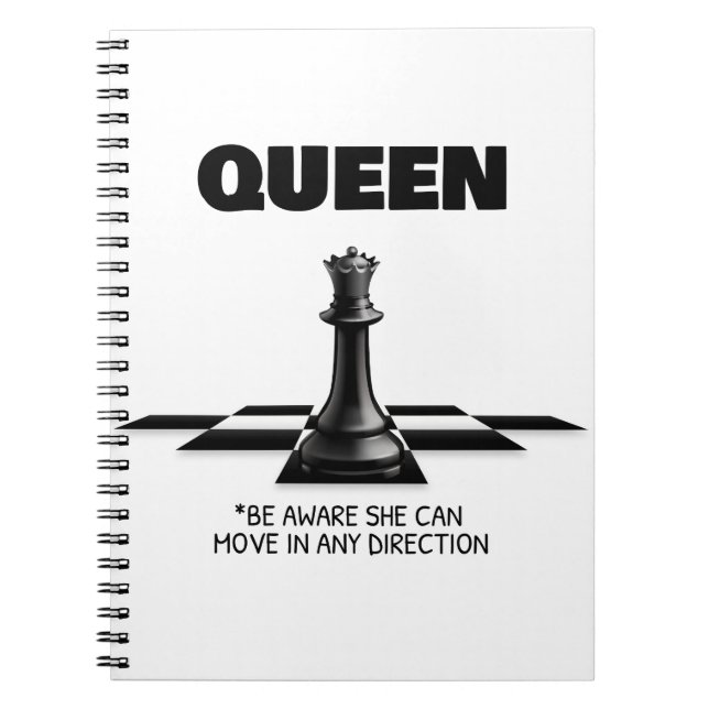 Queen Chess Be Aware She Can Move In Any Direction Notebook (Front)