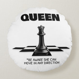 Queen Chess Be Aware She Can Move In Any Direction Round Cushion