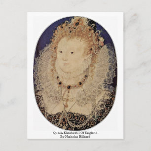 Queen Elizabeth I Of England By Nicholas Hilliard Postcard