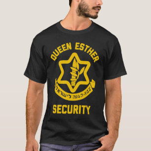 Queen Esther Security  Purim Costume Idf Tzahal Is T-Shirt