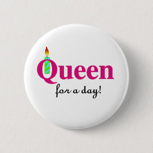Queen for a Day 6 Cm Round Badge
