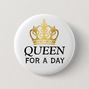 Queen for a Day Award 6 Cm Round Badge