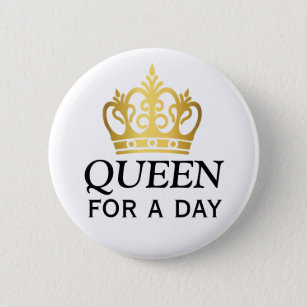 Queen for a Day Award 6 Cm Round Badge
