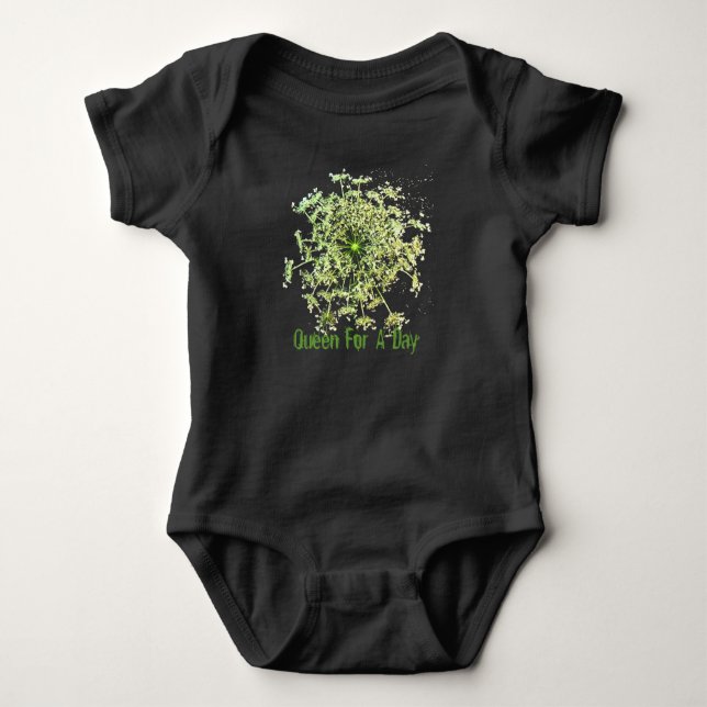 Queen For A Day Baby Bodysuit (Front)