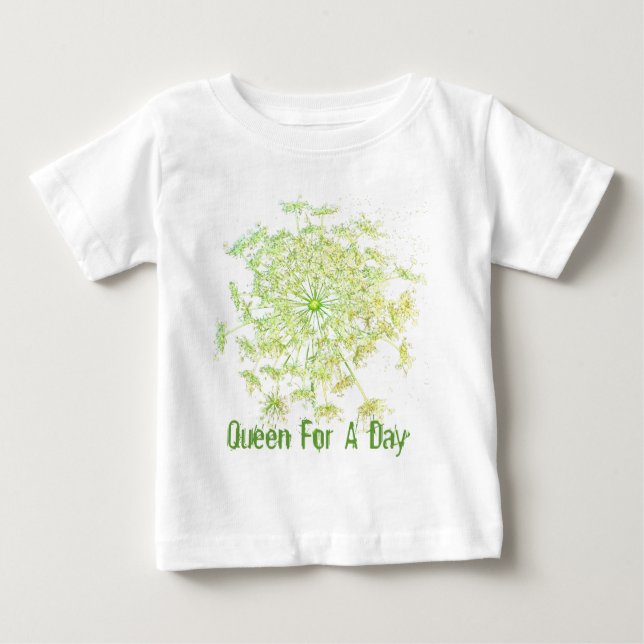 Queen For A Day Baby T-Shirt (Front)