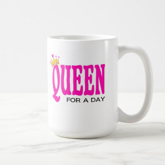 "Queen for a day" mug