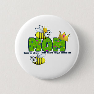 Queen for A Day Mum 6 Cm Round Badge