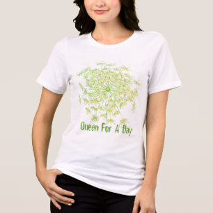 Queen For A Day Tri-Blend Shirt