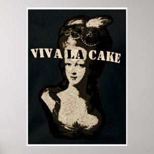 Queen Marie Antoinette Viva la cake Poster Art