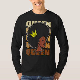 Queen Melanin Black Women African Black History Mo T-Shirt