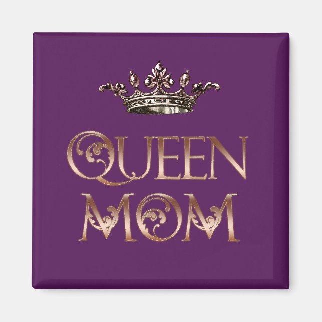 Queen Mom Magnet (Front)