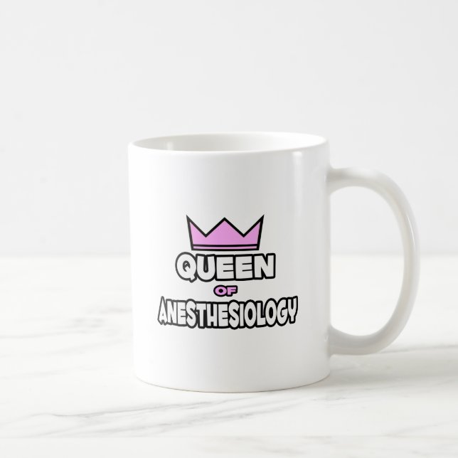 Queen of Anaesthesiology Coffee Mug (Right)