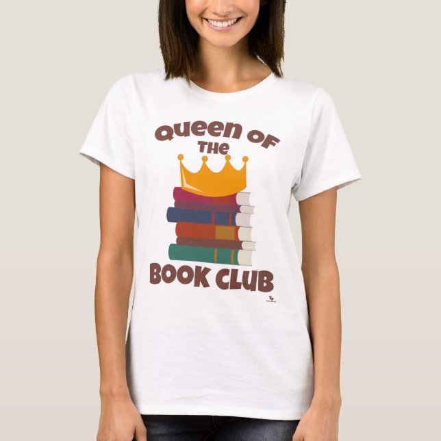 Queen Of Book Club Fun Reading Design T-Shirt (Front)