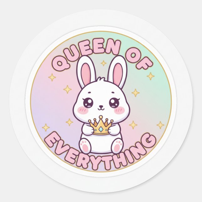 Queen of Everything  Classic Round Sticker (Front)