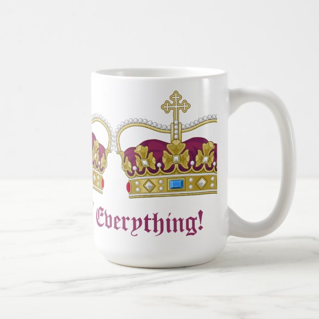 Queen of Everything! Coffee Mug (Right)