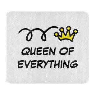 Queen of everything cutting board for kitchen