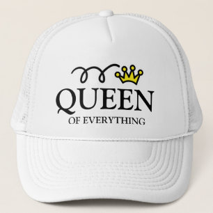 Queen of everything funny trucker hat with women