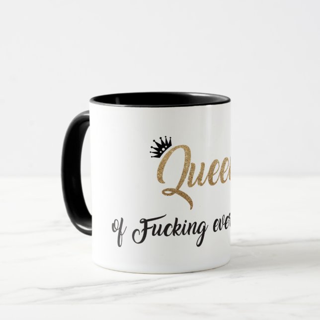 Queen of f*cking everything ! Black & Gold Mug (Front Left)