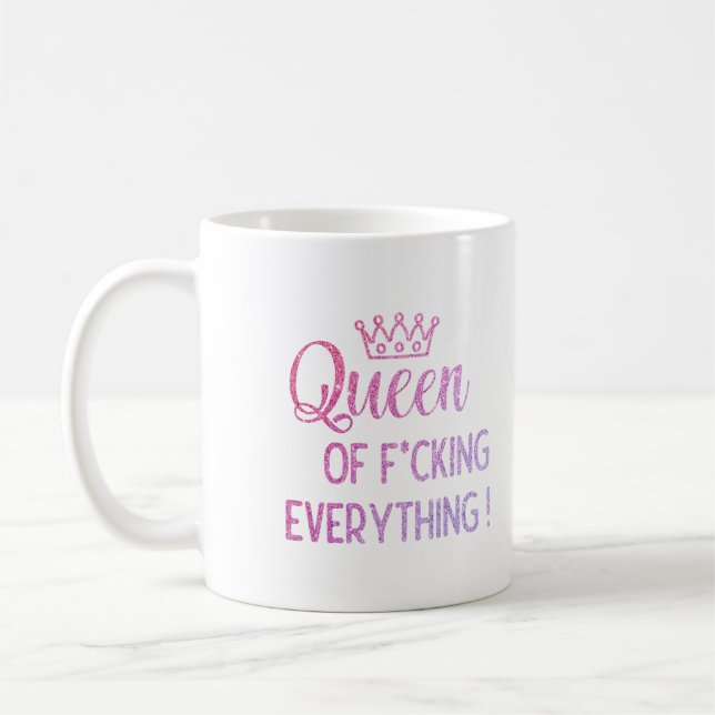 Queen of f*cking everything ! Pink glitter Coffee Mug (Left)
