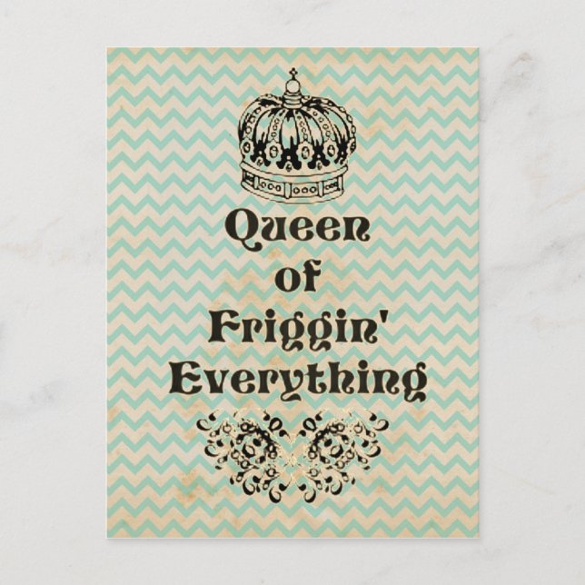 Queen of Friggin' Everything Postcard (Front)