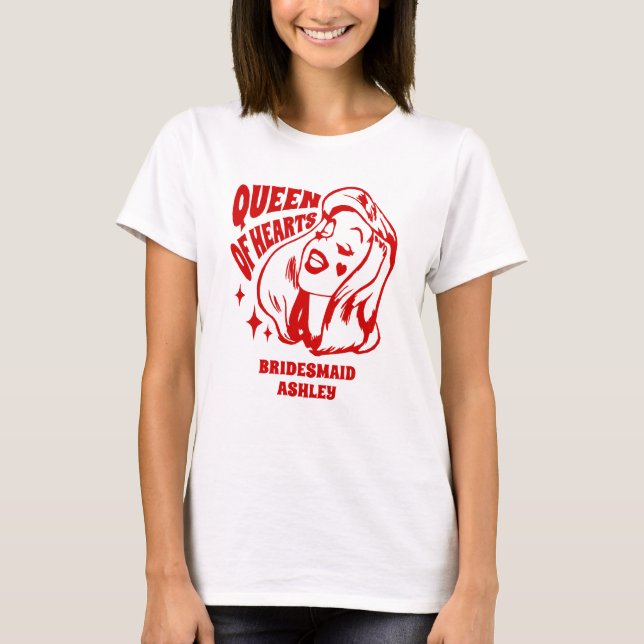 Queen of Hearts bridesmaid T-Shirt (Front)