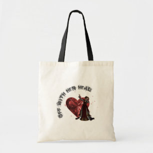 Queen Of Hearts - Off With Her Head Tote Bag
