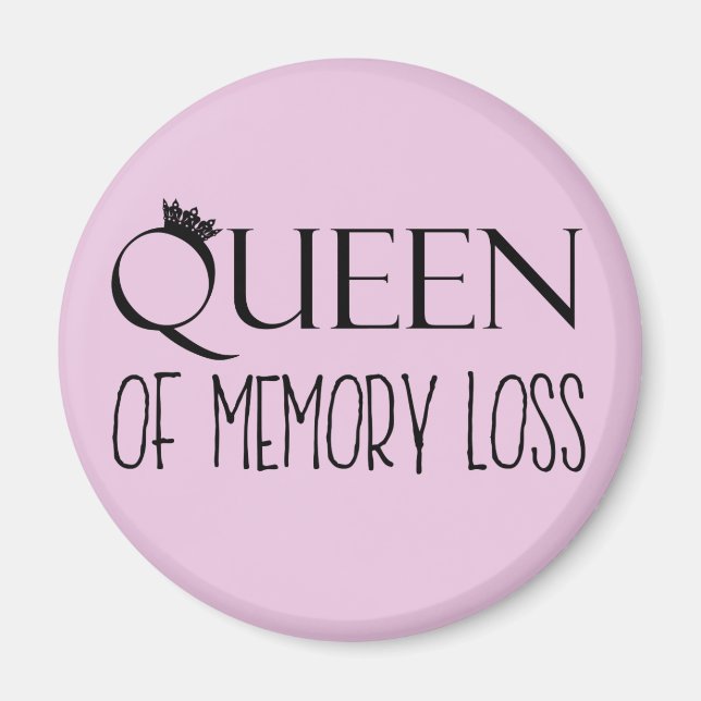 "QUEEN of Memory Loss" Magnet (Front)