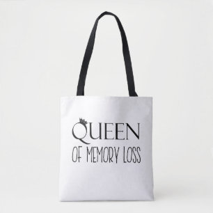 "Queen Of Memory Loss” Tote Bag