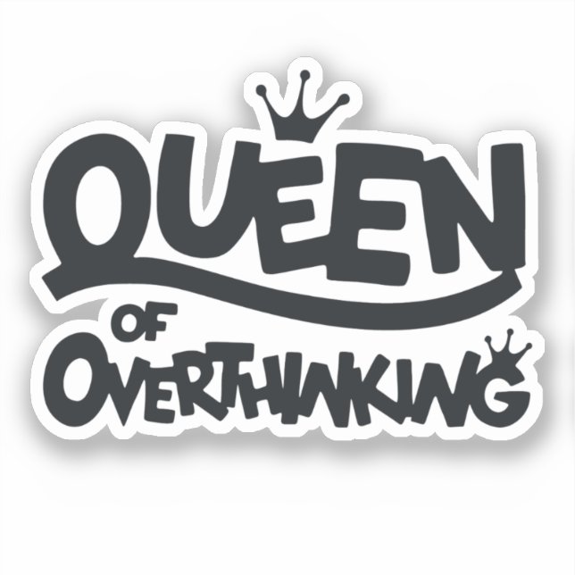 Queen of overthinking (Front)