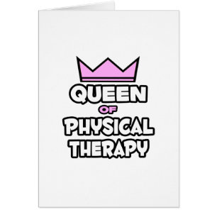 Queen of Physical Therapy