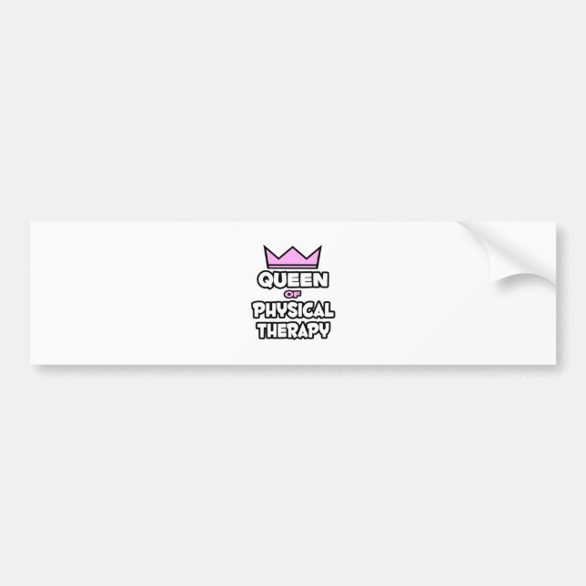 Queen of Physical Therapy Bumper Sticker (Front)
